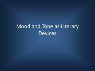 Mood and Tone as Literary Devices