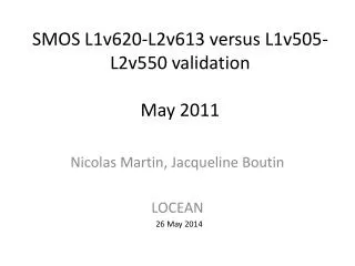 SMOS L1v620-L2v613 versus L1v505-L2v550 validation May 2011