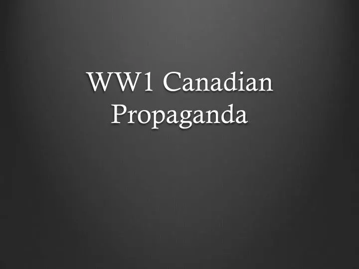 ww1 canadian propaganda