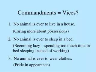 Commandments = Vices?