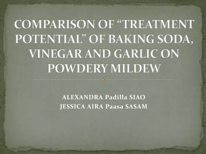 comparison of treatment potential of baking soda vinegar and garlic on powdery mildew