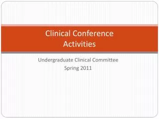 Clinical Conference Activities
