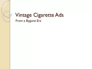 Vintage Cigarette Ads