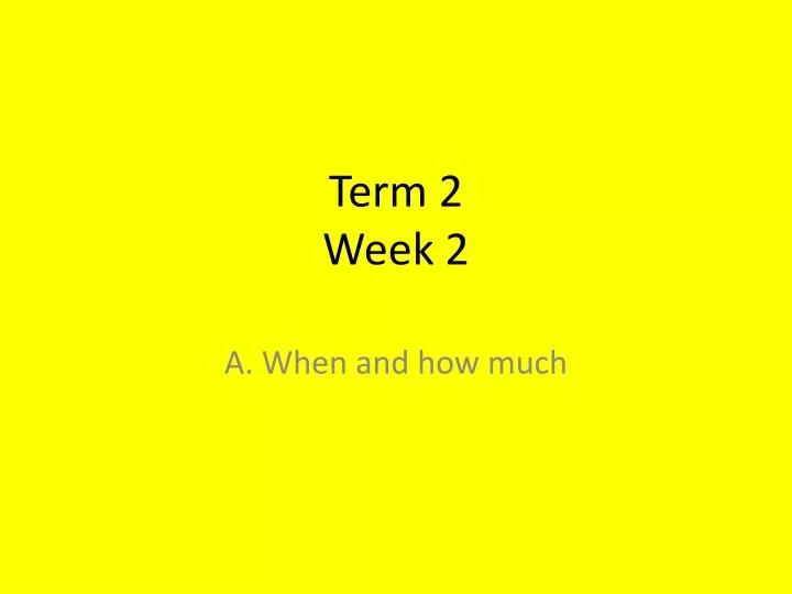 term 2 week 2