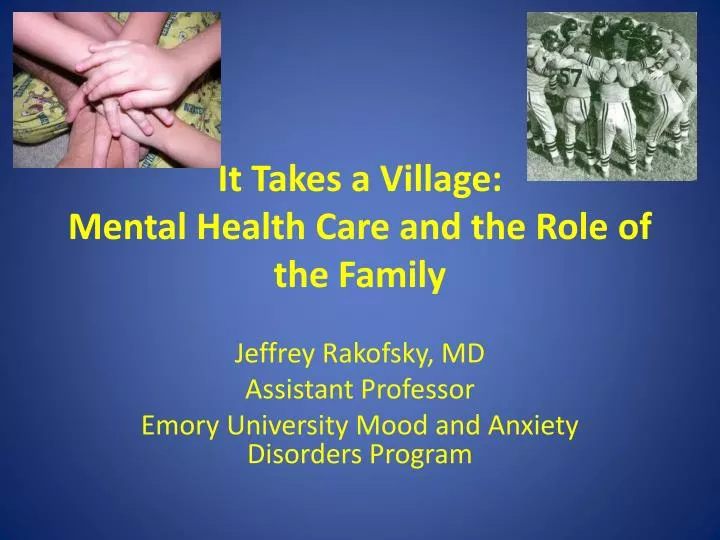it takes a village mental health care and the role of the family