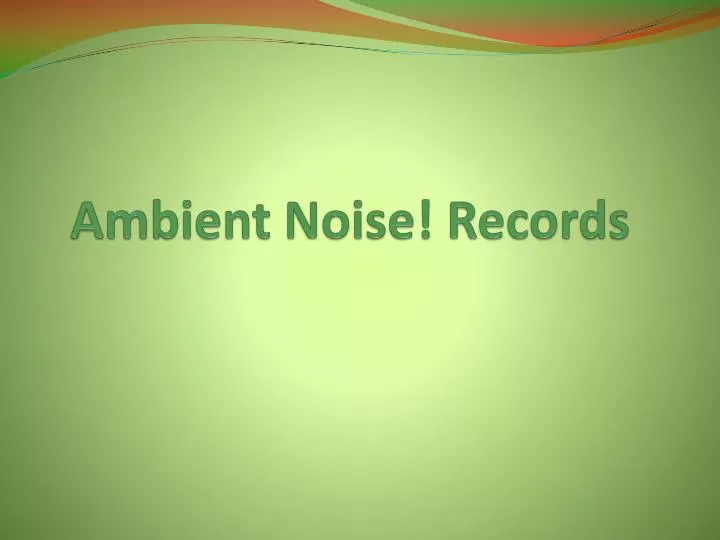ambient noise records