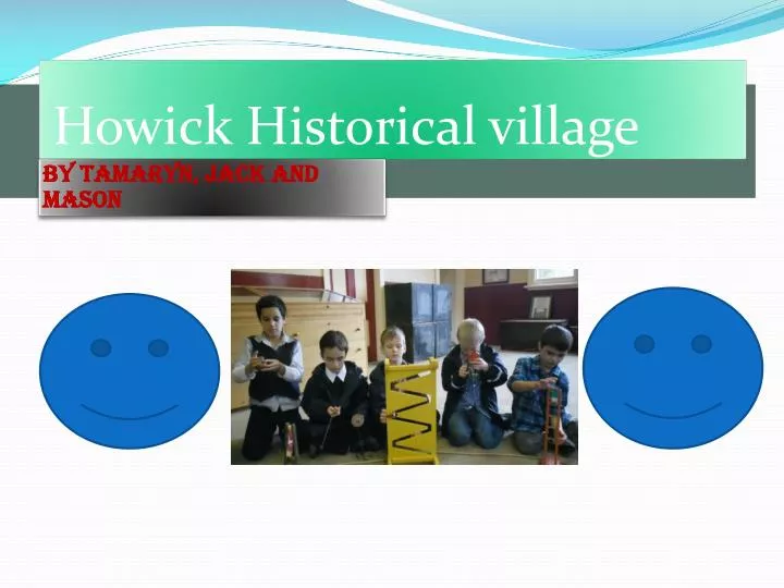 howick historical village
