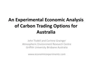 An Experimental Economic Analysis of Carbon Trading Options for Australia