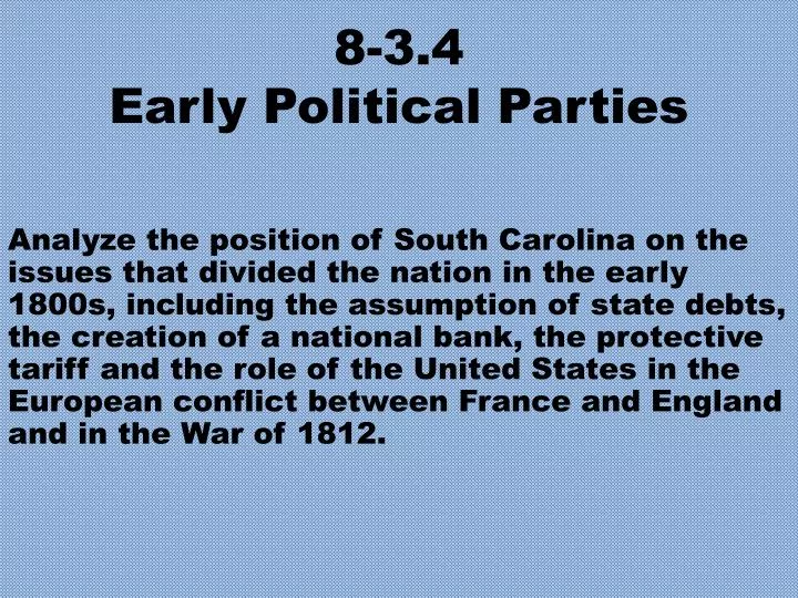 8 3 4 early political parties