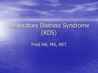 Respiratory Distress Syndrome (RDS)