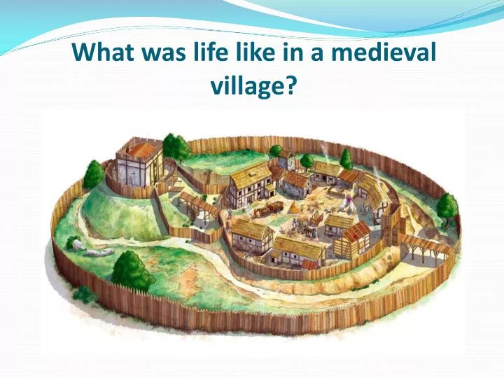 what was life like in a medieval village