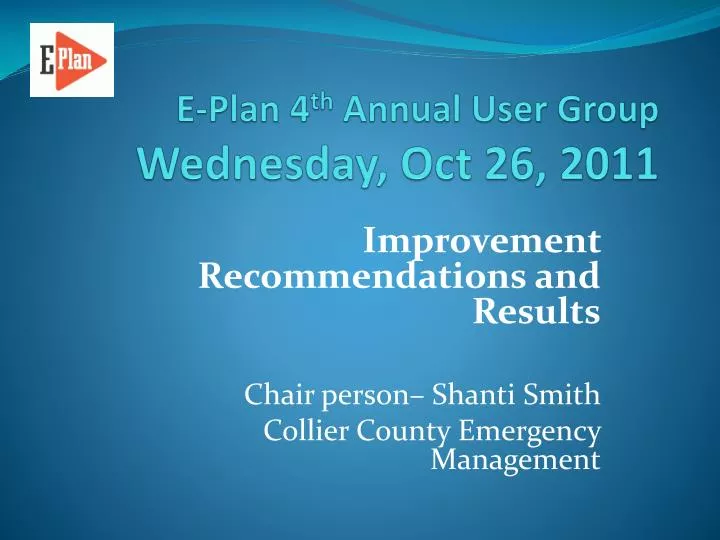 e plan 4 th annual user group wednesday oct 26 20 11