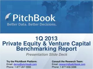 1Q 2013 Private Equity &amp; Venture Capital Benchmarking Report Presentation Slide Deck