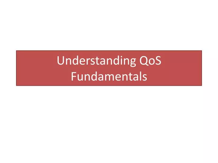 understanding qos fundamentals