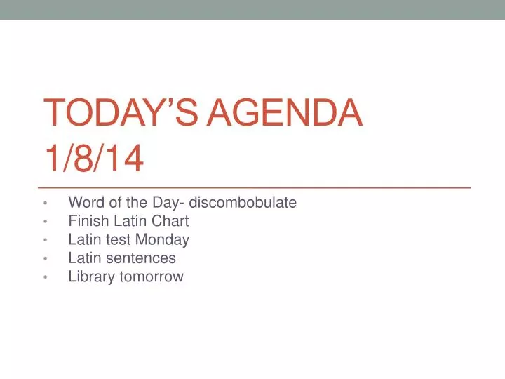 today s agenda 1 8 14