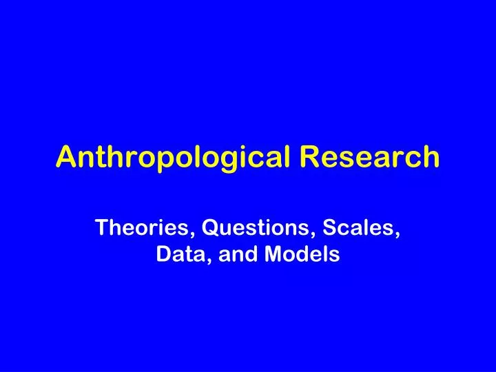anthropological research