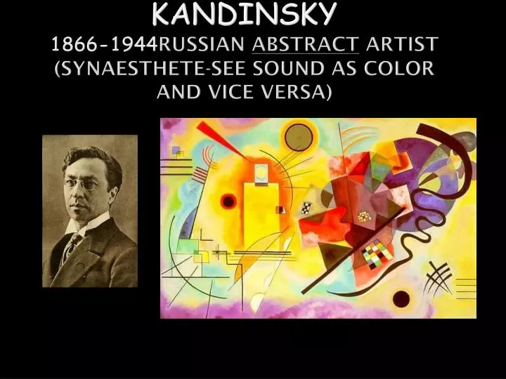 wassily kandinsky 1866 1944 russian abstract artist synaesthete see sound as color and vice versa