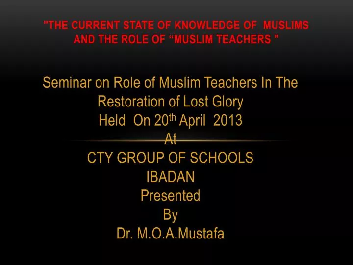the current state of knowledge of muslims and the role of muslim teachers