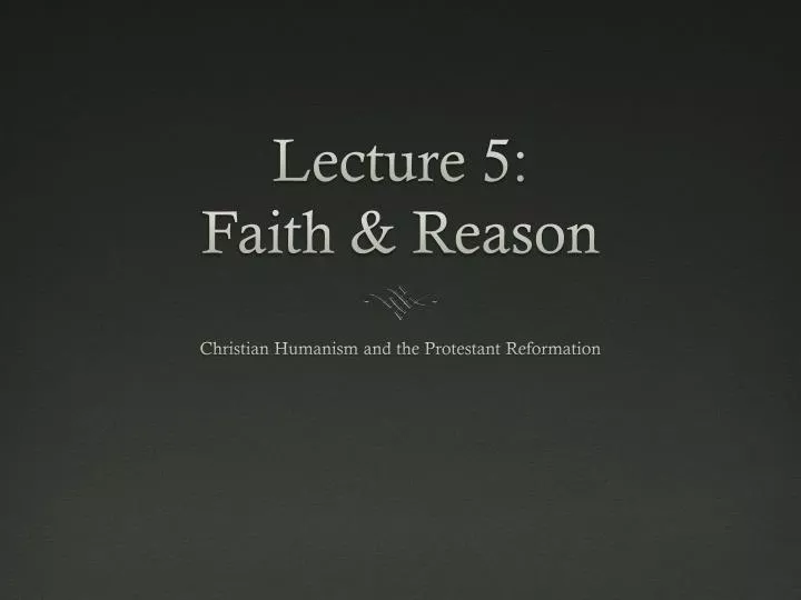 lecture 5 faith reason
