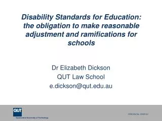 Dr Elizabeth Dickson QUT Law School e.dickson@qut.au