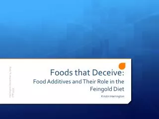 Foods that Deceive: Food Additives and Their Role in the Feingold Diet