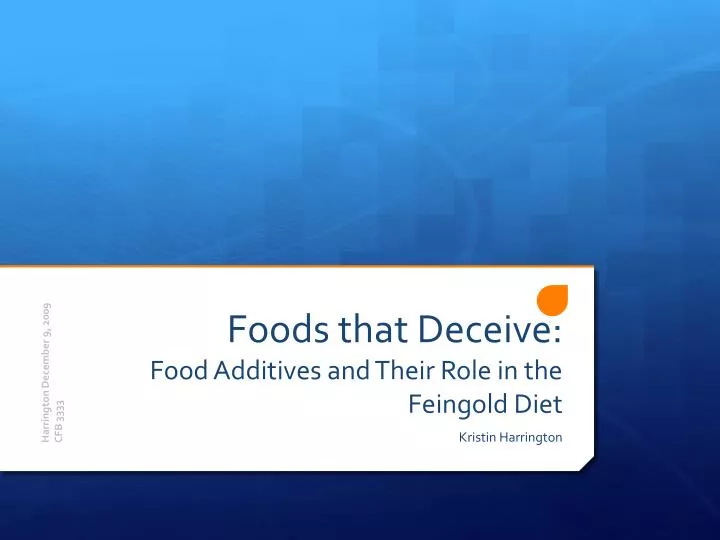 foods that deceive food additives and their role in the feingold diet