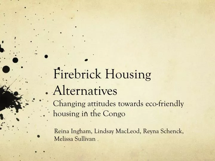firebrick housing alternatives changing attitudes towards eco friendly housing in the congo