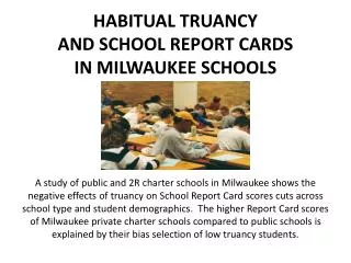 Habitual Truancy and School Report Cards In Milwaukee Schools