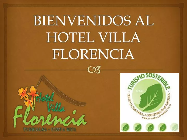 bienvenidos al hotel villa florencia