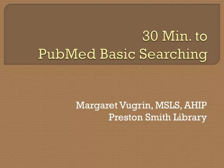 30 min to pubmed basic searching