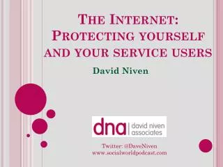 The I nternet : Protecting yourself and your service users