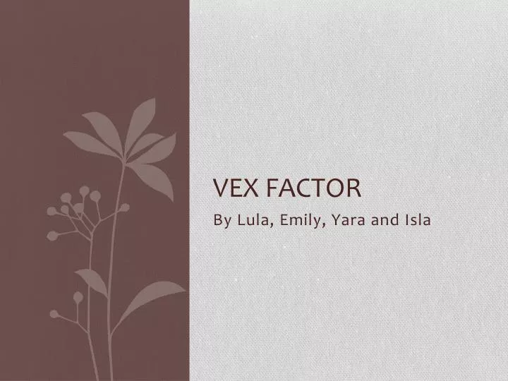 vex factor