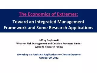 Jeffrey Czajkowski Wharton Risk Management and Decision Processes Center