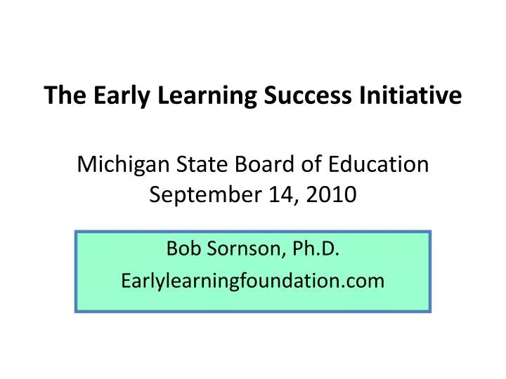 the early learning success initiative michigan state board of education september 14 2010