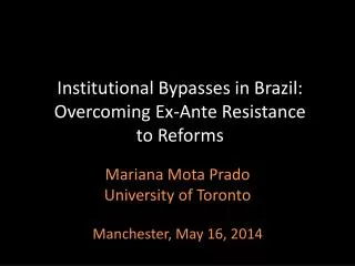 Institutional Bypasses in Brazil: Overcoming Ex-Ante Resistance to Reforms
