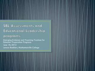 SBL Assessments and Educational Leadership programs