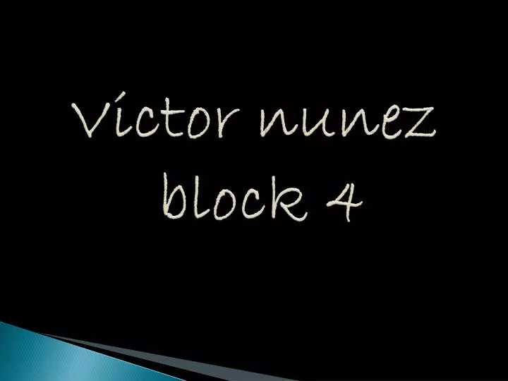 victor nunez block 4
