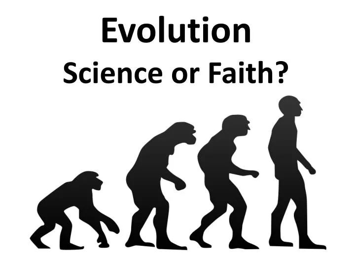 evolution science or faith