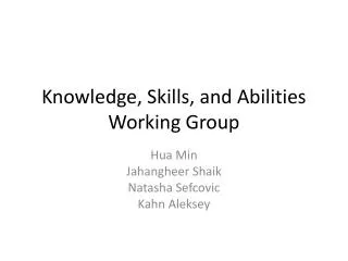 Knowledge, Skills, and Abilities Working Group