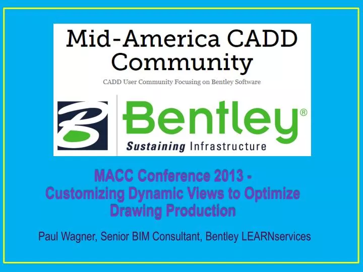 macc conference 2013 customizing dynamic views to optimize drawing production