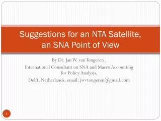 Suggestions for an NTA Satellite, an SNA Point of View