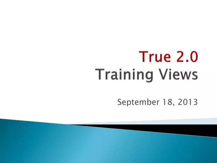 true 2 0 training views