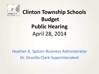 Clinton Township Schools Budget Public Hearing April 28, 2014