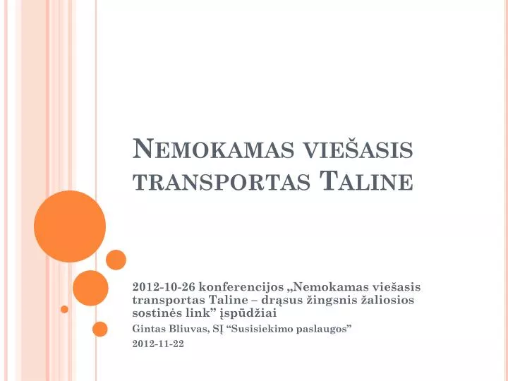 nemokamas vie asis transportas taline