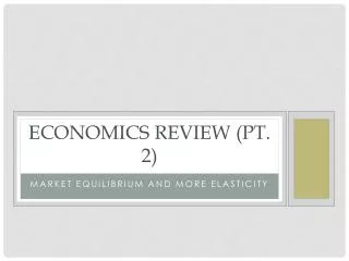 Economics Review (Pt. 2)