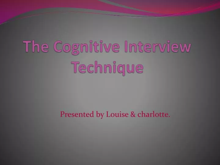 the cognitive interview technique