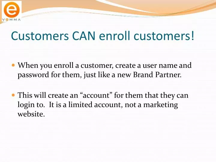 customers can enroll customers