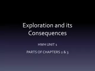 Exploration and its Consequences