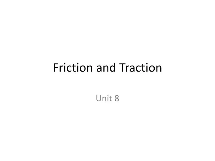 friction and traction