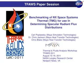 Thermal &amp; Fluids Analysis Workshop TFAWS 2011 August 15-19, 2011